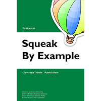 Squeak by Example (6.0 Edition)